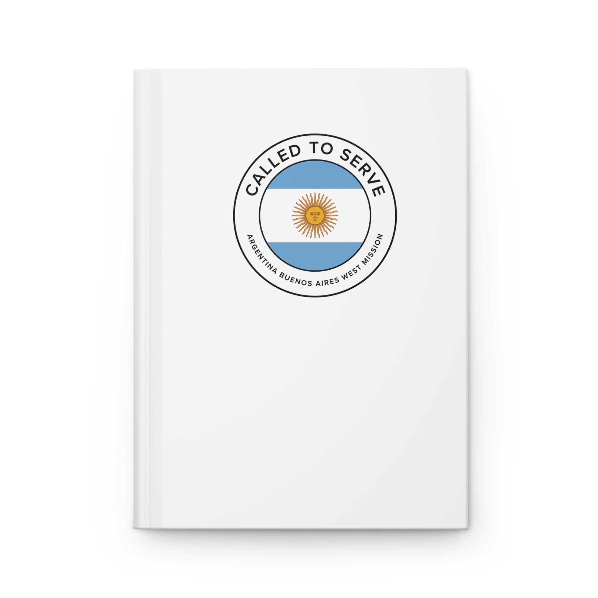Argentina Buenos Aires West Mission Circle Flag Called to Serve White Hardcover Journal Matte - Mission Wishlist - LDS Missionary Gift Store