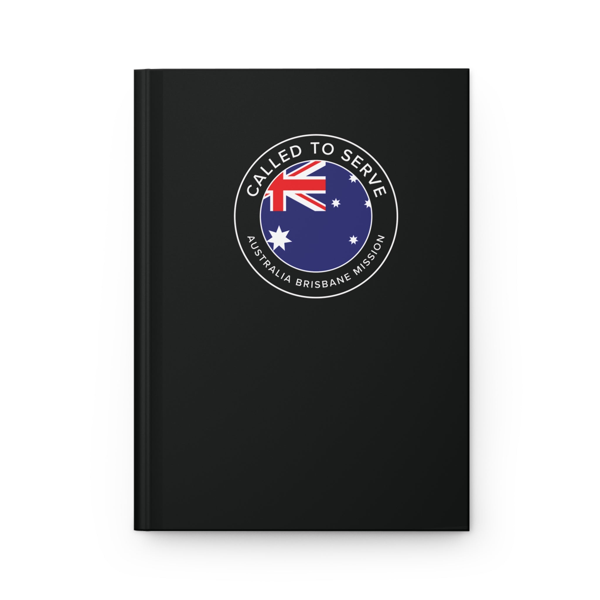 Australia Brisbane Mission Circle Flag Called to Serve Black Hardcover Journal Matte - Latter-Day Saint LDS Missionary Gift - Book of Mormon