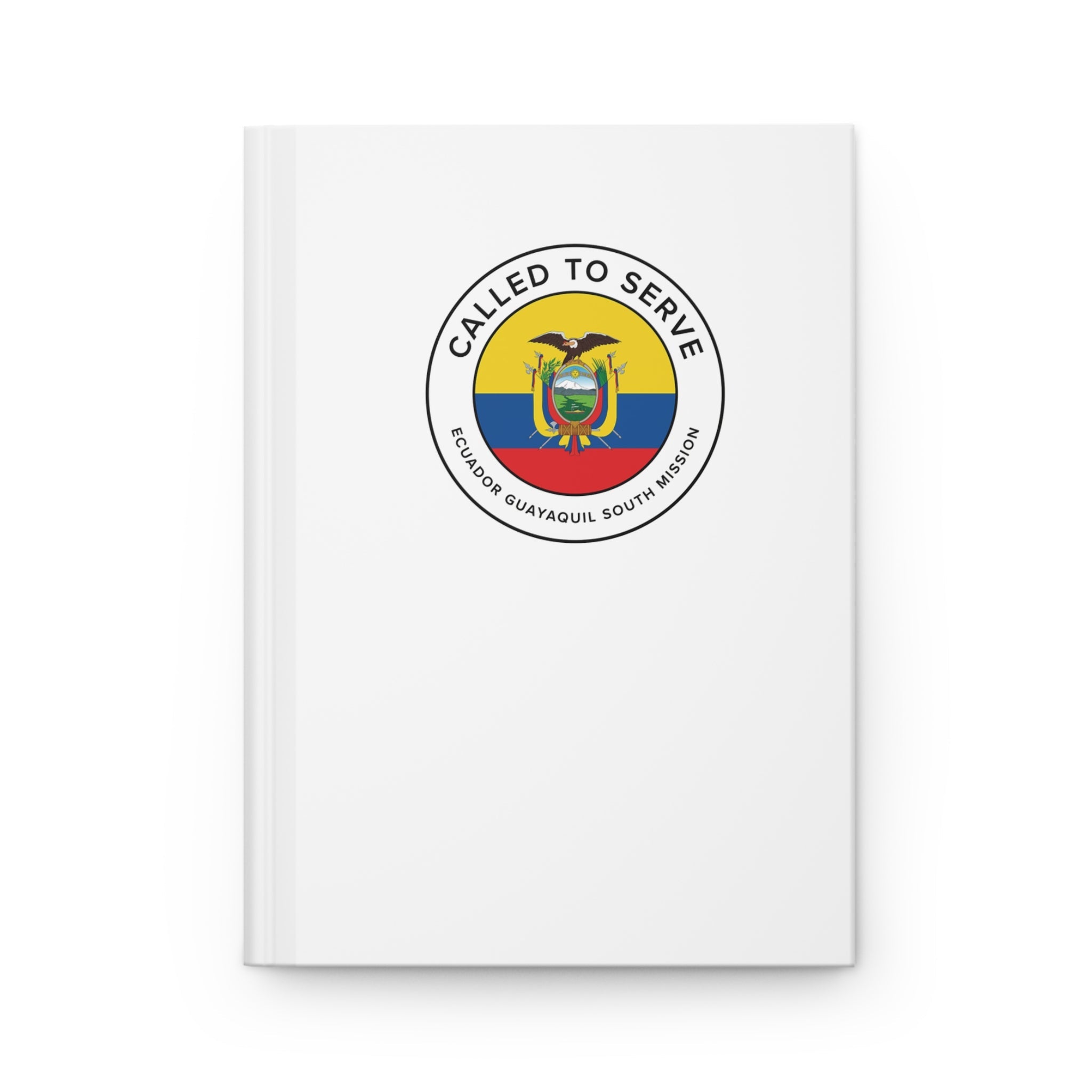 Ecuador Guayaquil South Mission Circle Flag Called to Serve White Hardcover Journal Matte - Latter-Day Saint LDS Missionary Gift - Book of Mormon