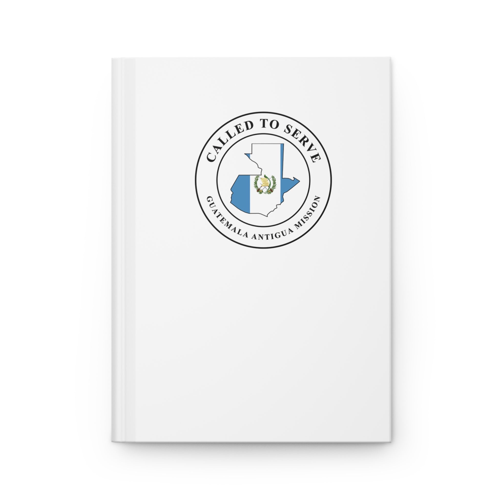 Guatemala Antigua Mission Flag Map Called to Serve White Hardcover Journal Matte - Latter-Day Saint LDS Missionary Gift - Book of Mormon