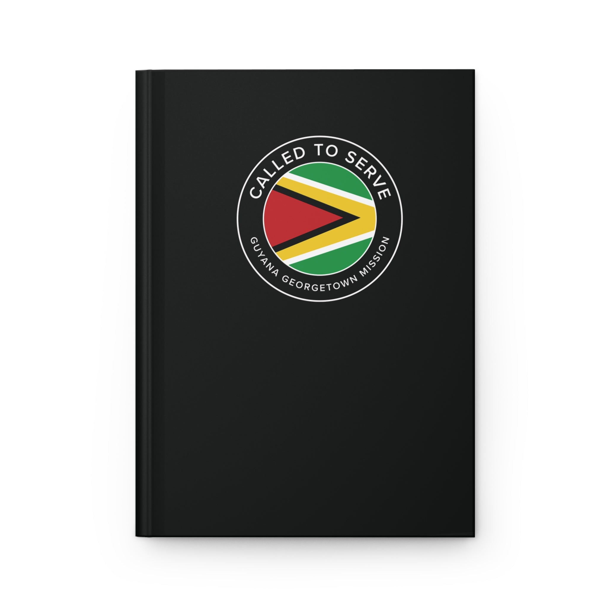 Guyana Georgetown Mission Circle Flag Called to Serve Black Hardcover Journal Matte - Latter-Day Saint LDS Missionary Gift - Book of Mormon