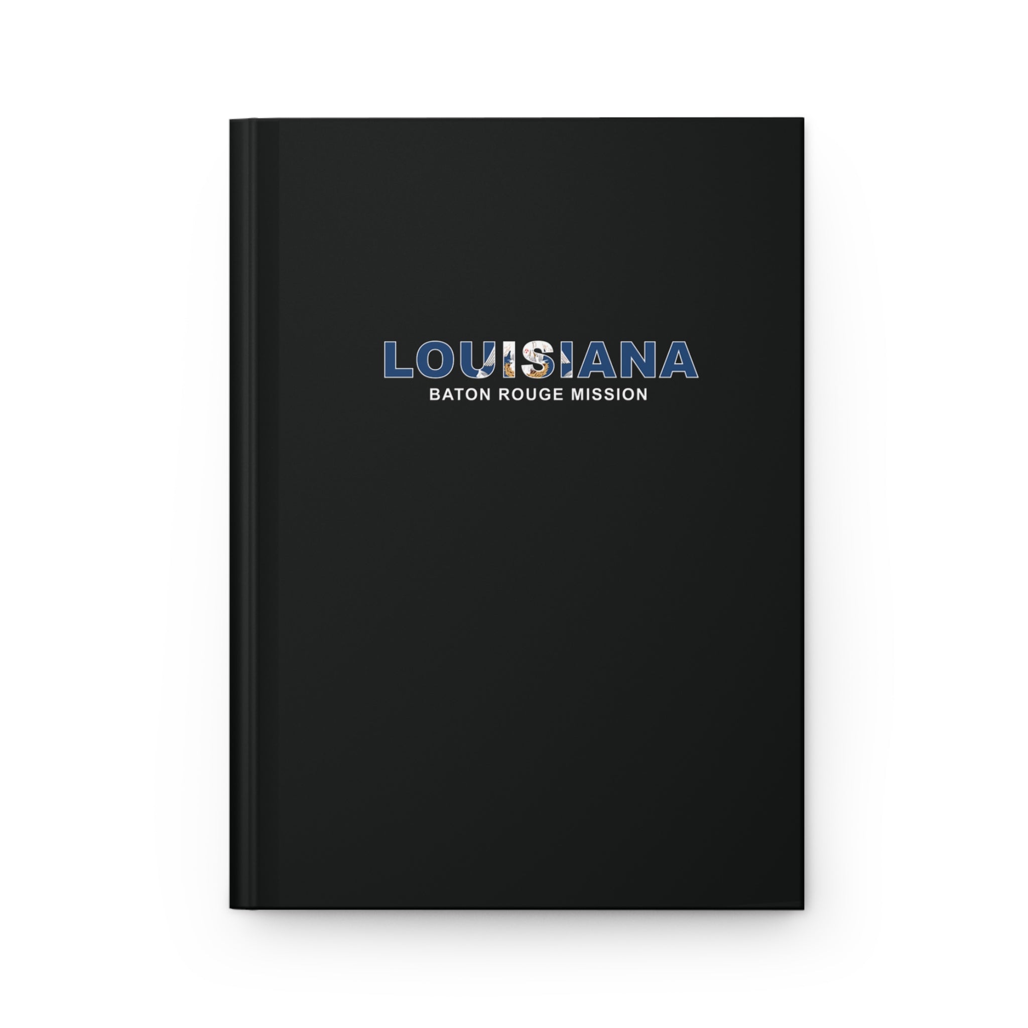 Louisiana Baton Rouge Mission Flag Title Black Hardcover Journal Matte - Mission Wishlist - LDS Missionary Gift Store