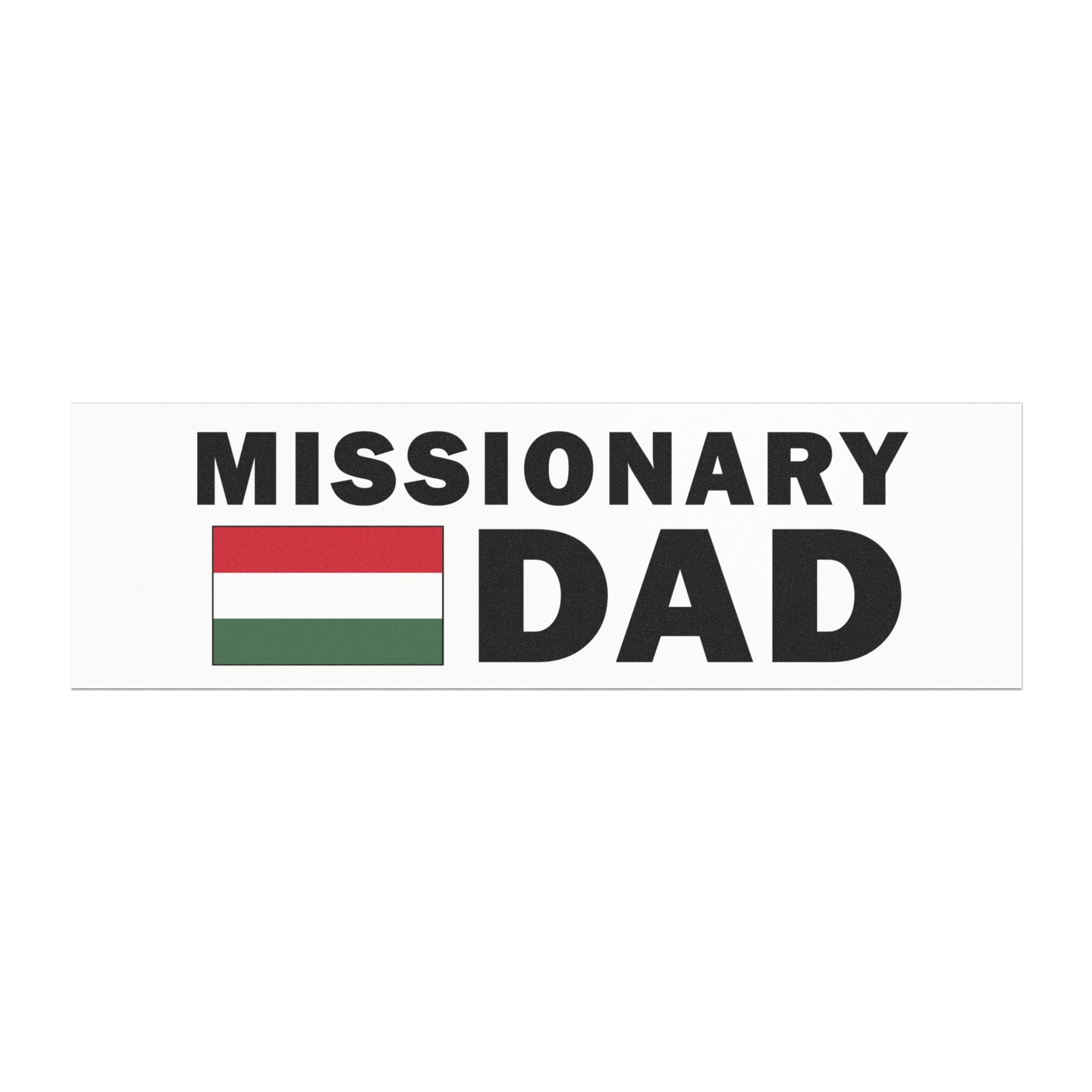 Missionary DAD Flag of Hungary Magnetic Bumper Sticker - Latter-Day Saint LDS Missionary Gift - Book of Mormon