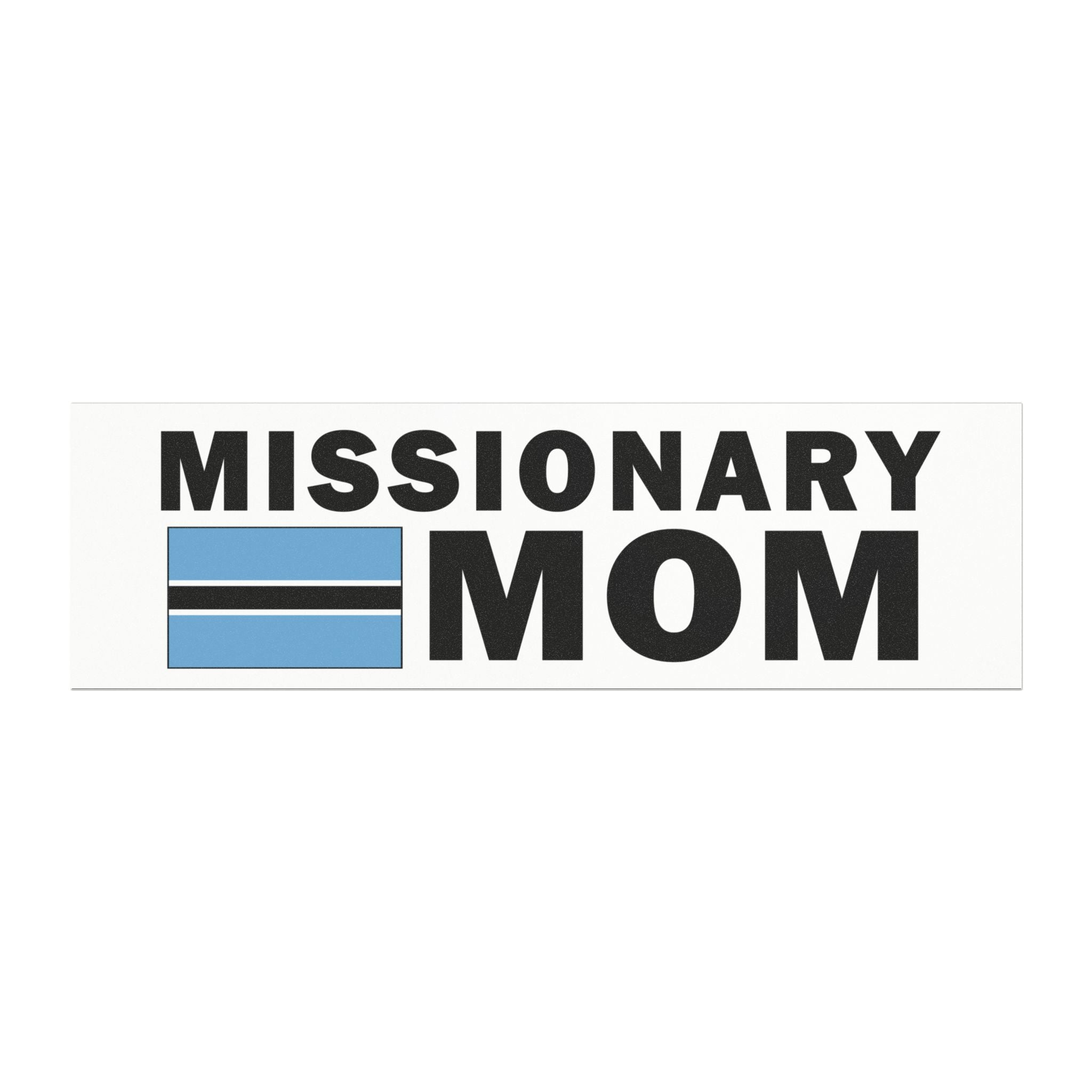Missionary MOM Flag of Botswana Magnetic Bumper Sticker - Mission Wishlist - LDS Missionary Gift Store