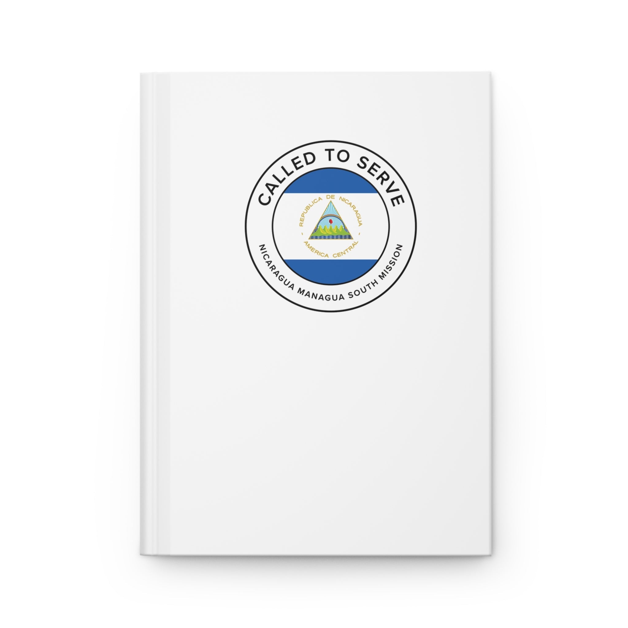 Nicaragua Managua South Mission Circle Flag Called to Serve White Hardcover Journal Matte - Mission Wishlist - LDS Missionary Gift Store