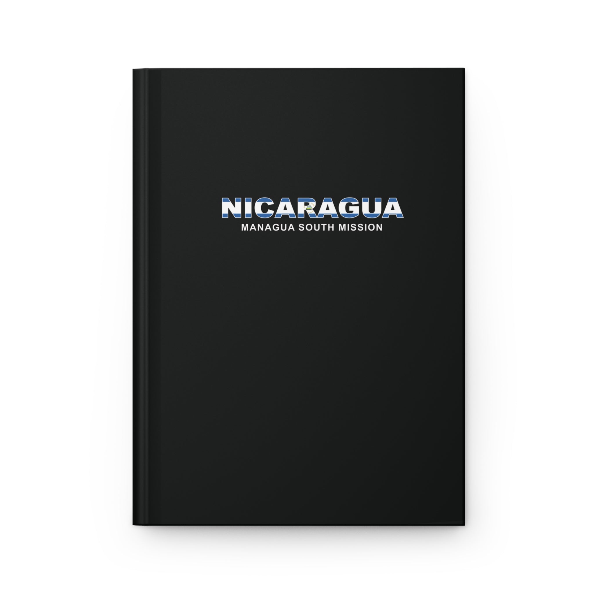 Nicaragua Managua South Mission Flag Title Black Hardcover Journal Matte - Latter-Day Saint LDS Missionary Gift - Book of Mormon