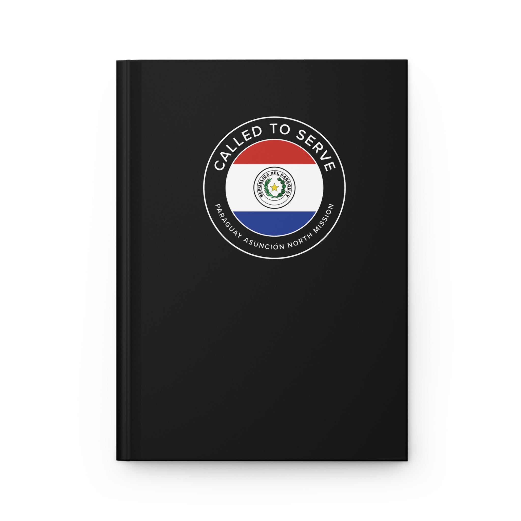 Paraguay Asuncion North Mission Circle Flag Called to Serve Black Hardcover Journal Matte - Latter-Day Saint LDS Missionary Gift - Book of Mormon