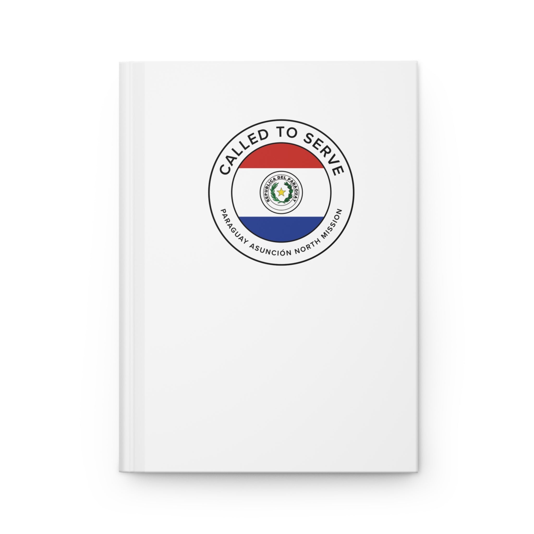 Paraguay Asuncion North Mission Circle Flag Called to Serve White Hardcover Journal Matte - Latter-Day Saint LDS Missionary Gift - Book of Mormon