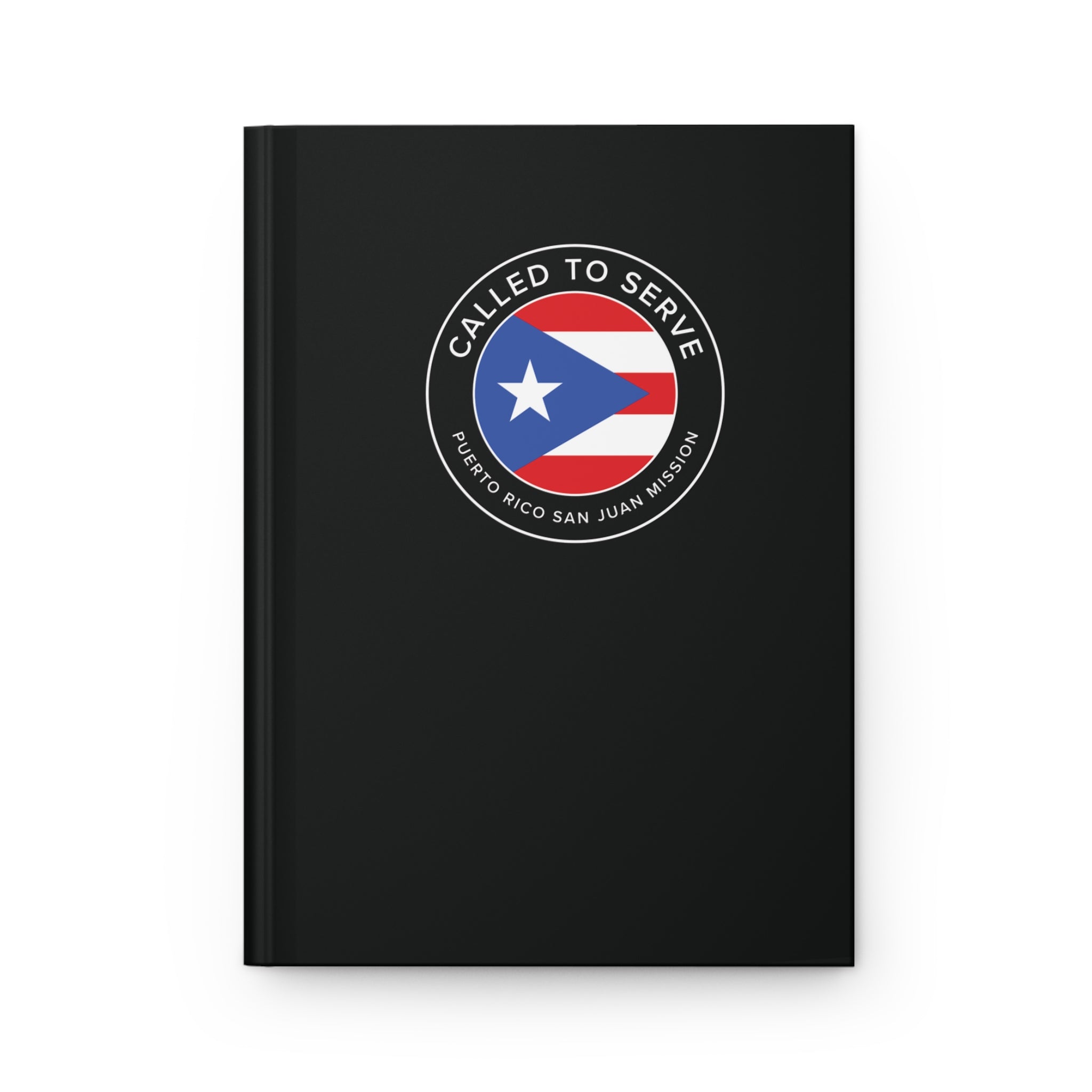 Puerto Rico San Juan Mission Circle Flag Called to Serve Black Hardcover Journal Matte - Latter-Day Saint LDS Missionary Gift - Book of Mormon