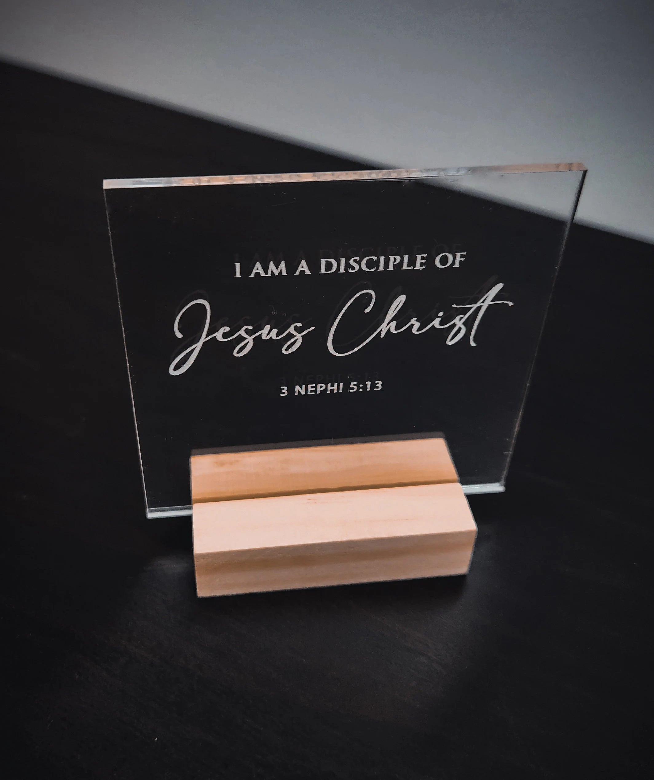 I am a Disciple of Jesus Christ Small Acrylic Stand-up Sign Plaque 4X4(Cursive)
