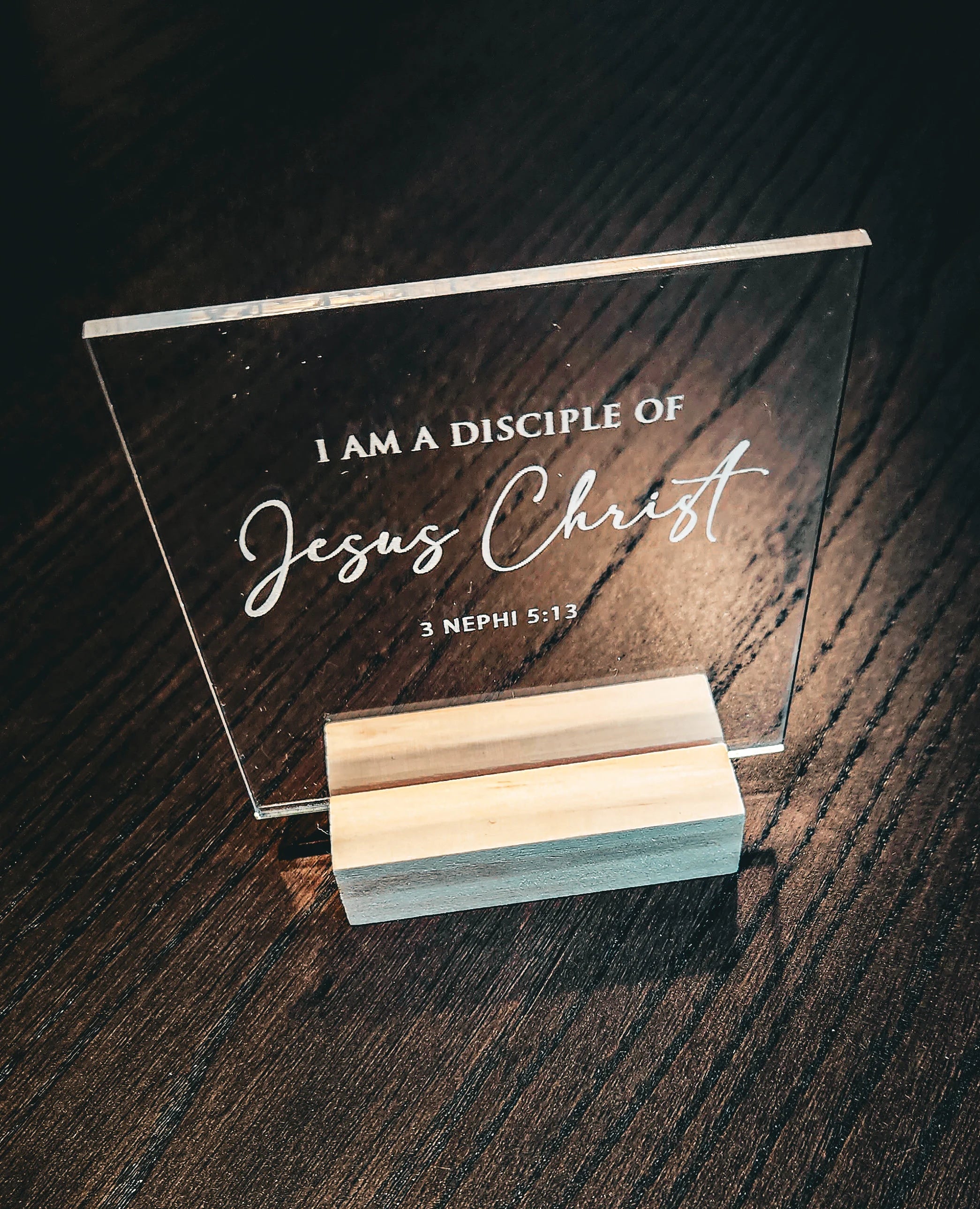 I am a Disciple of Jesus Christ Small Acrylic Stand-up Sign Plaque 4X4(Cursive)