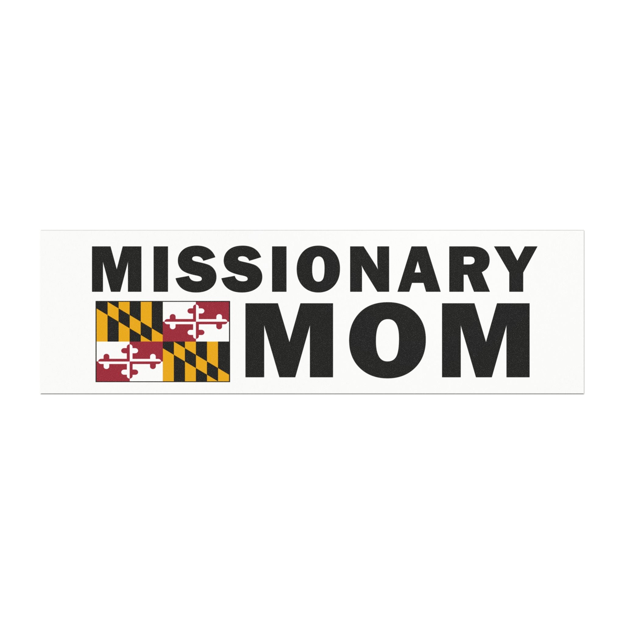 Missionary MOM Flag of Maryland Magnetic Bumper Sticker