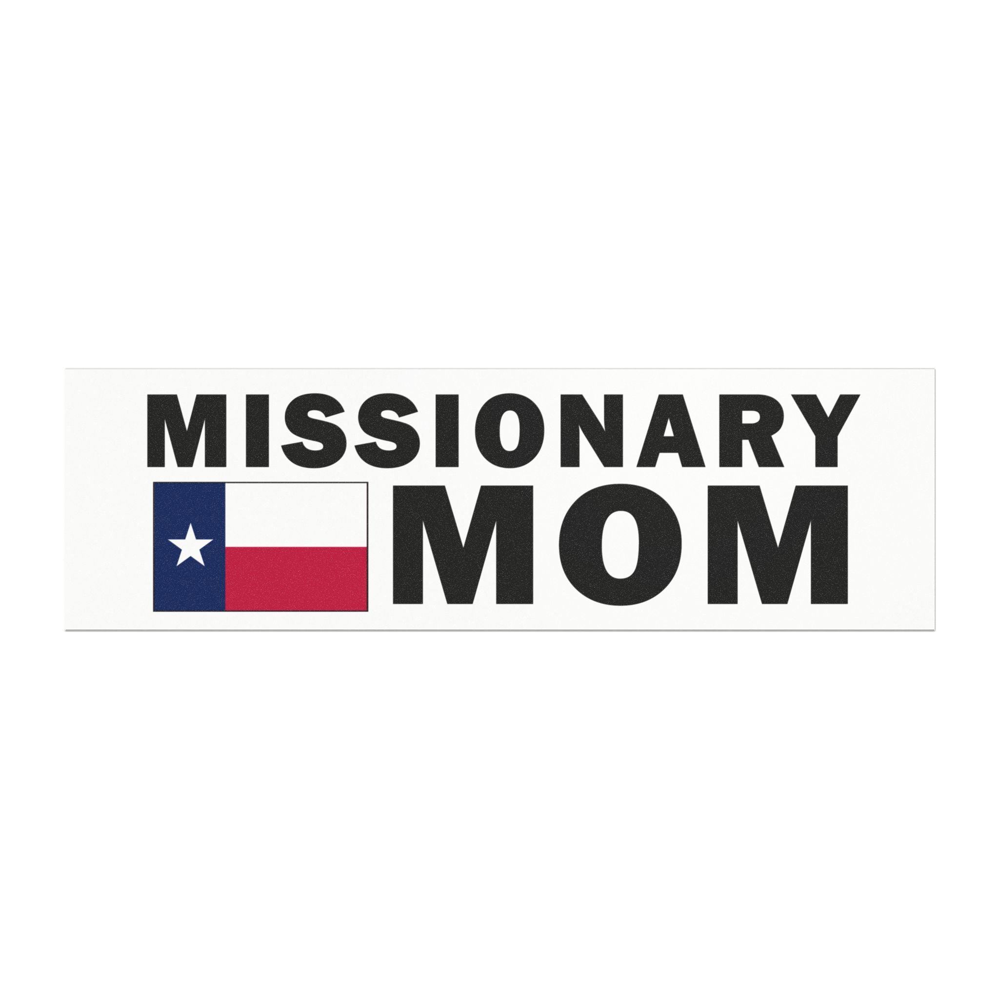 Missionary MOM Flag of Texas Magnetic Bumper Sticker