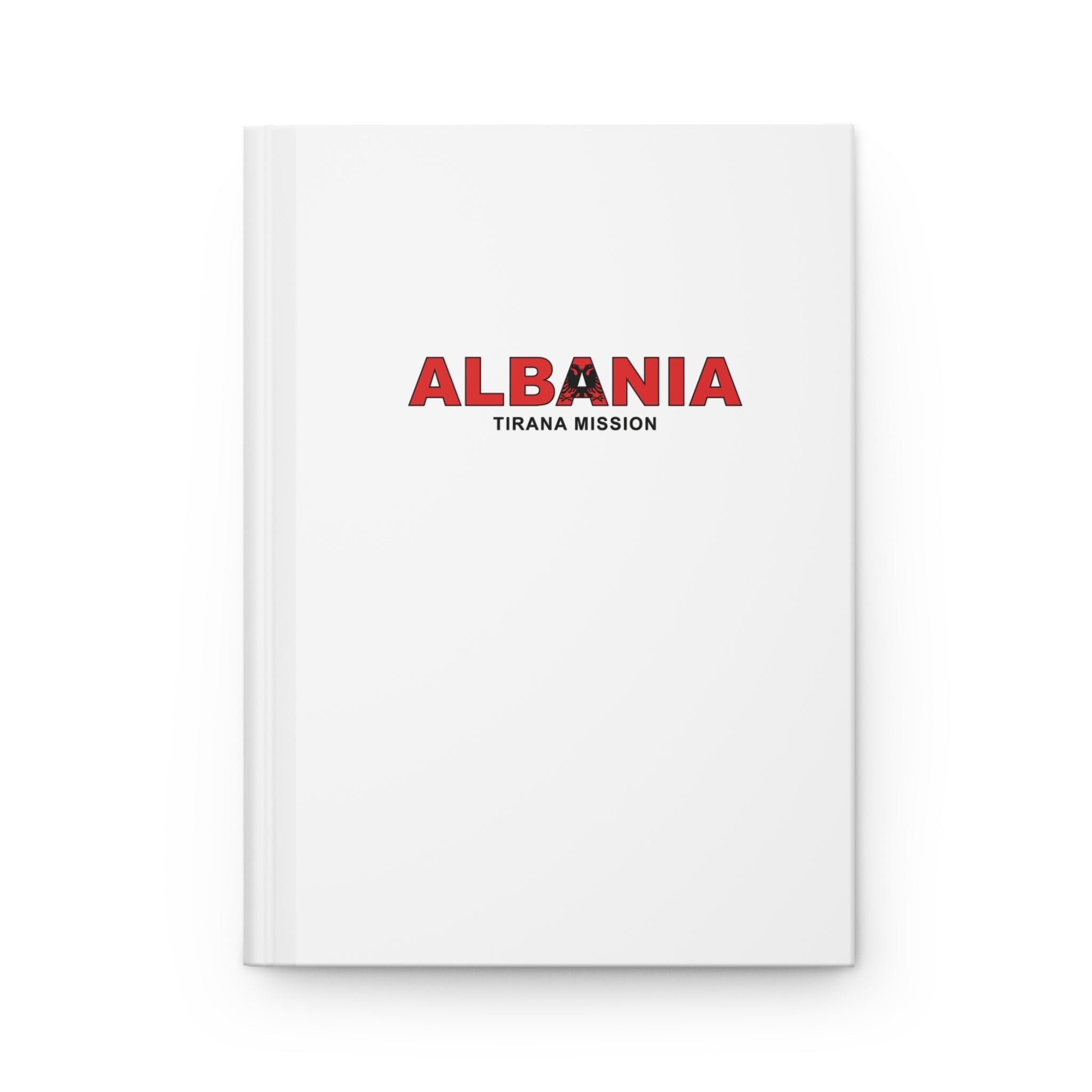 Albania Tirana Mission Flag Title White Hardcover Journal Matte - Latter-Day Saint LDS Missionary Gift - Book of Mormon