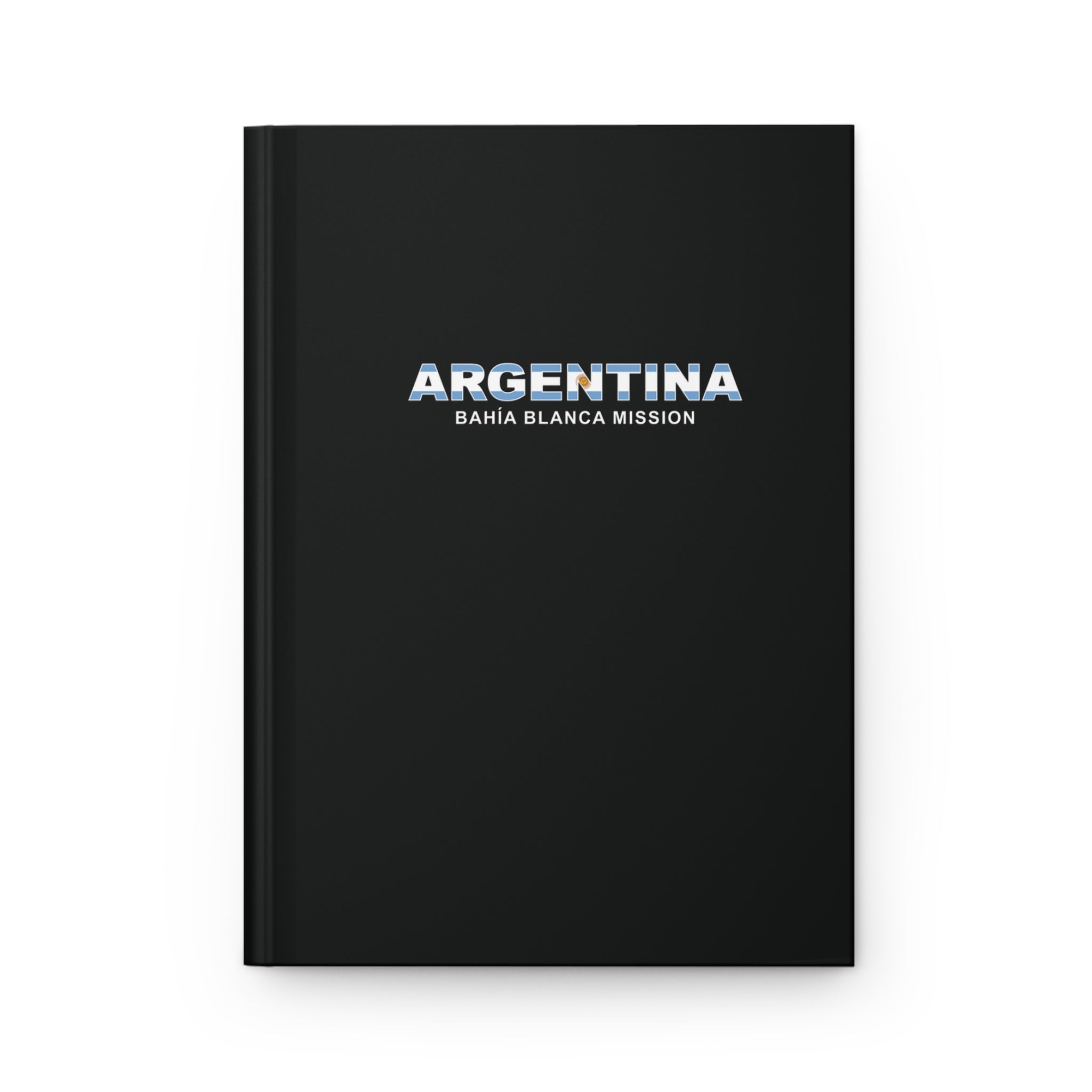 Argentina Bahia Blanca Mission Flag Title Black Hardcover Journal Matte - Latter-Day Saint LDS Missionary Gift - Book of Mormon