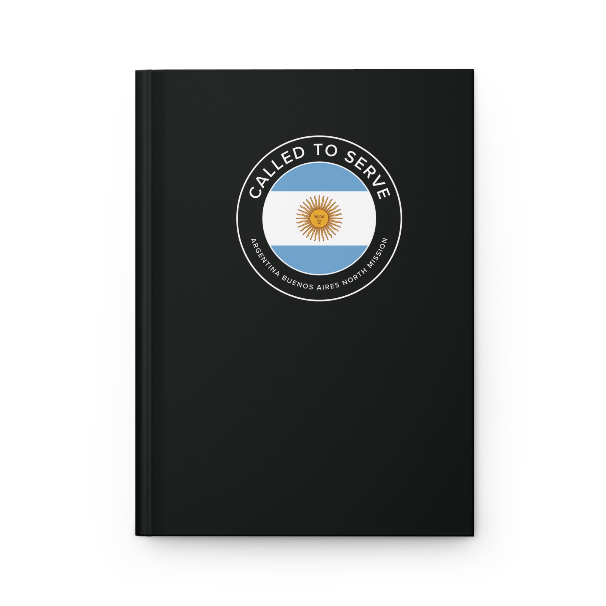 Argentina Buenos Aires North Mission Circle Flag Called to Serve Black Hardcover Journal Matte - Latter-Day Saint LDS Missionary Gift - Book of Mormon