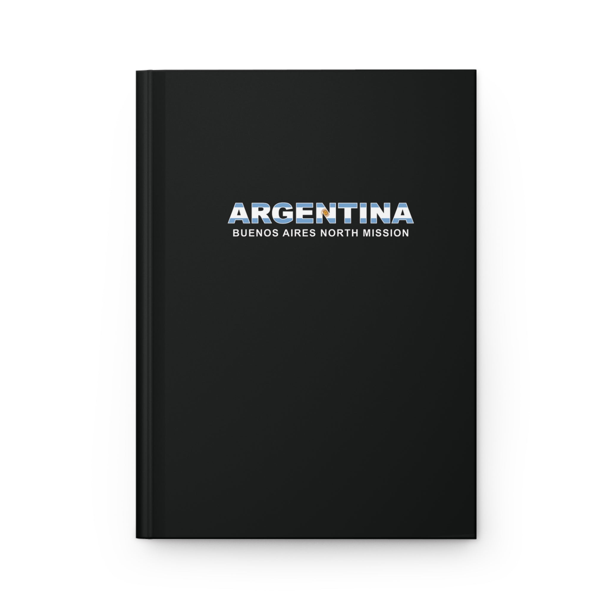 Argentina Buenos Aires North Mission Flag Title Black Hardcover Journal Matte - Latter-Day Saint LDS Missionary Gift - Book of Mormon