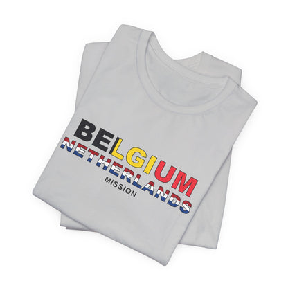 Belgium - Netherlands Mission Flag Title T-shirt - Latter-Day Saint LDS Missionary Gift - Book of Mormon