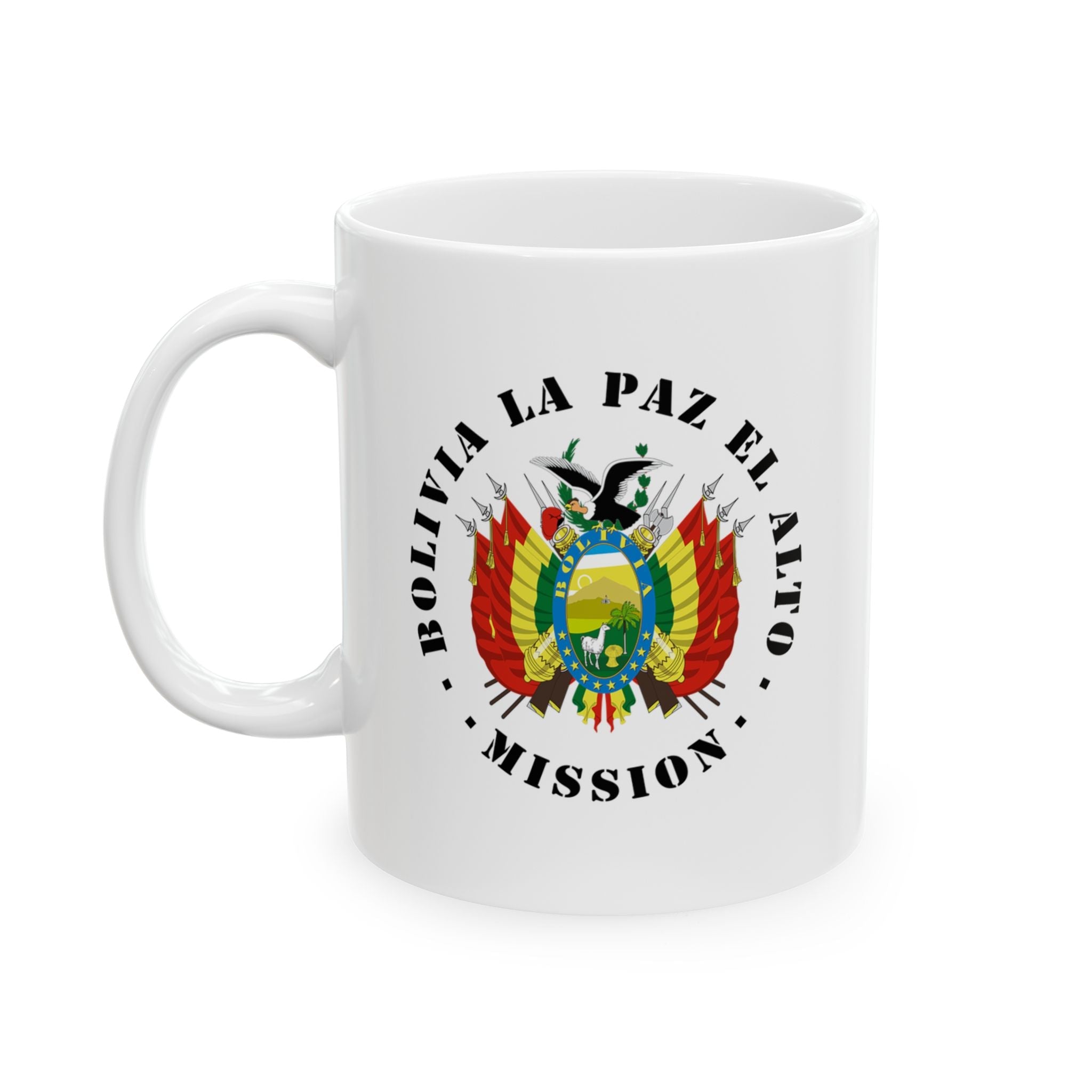 Bolivia La Paz El Alto Mission Circular Flag White Ceramic Mug - Latter-Day Saint LDS Missionary Gift - Book of Mormon