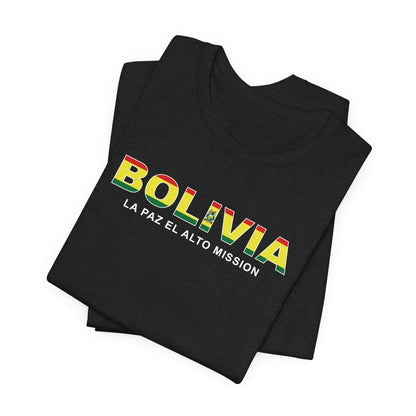 Bolivia La Paz Mission Flag Title T-shirt - Latter-Day Saint LDS Missionary Gift - Book of Mormon