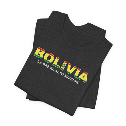 Bolivia La Paz Mission Flag Title T-shirt - Latter-Day Saint LDS Missionary Gift - Book of Mormon