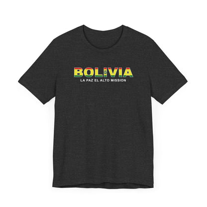 Bolivia La Paz Mission Flag Title T-shirt - Latter-Day Saint LDS Missionary Gift - Book of Mormon