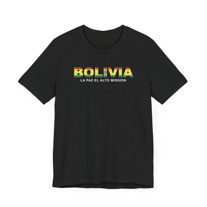 Bolivia La Paz Mission Flag Title T-shirt - Latter-Day Saint LDS Missionary Gift - Book of Mormon