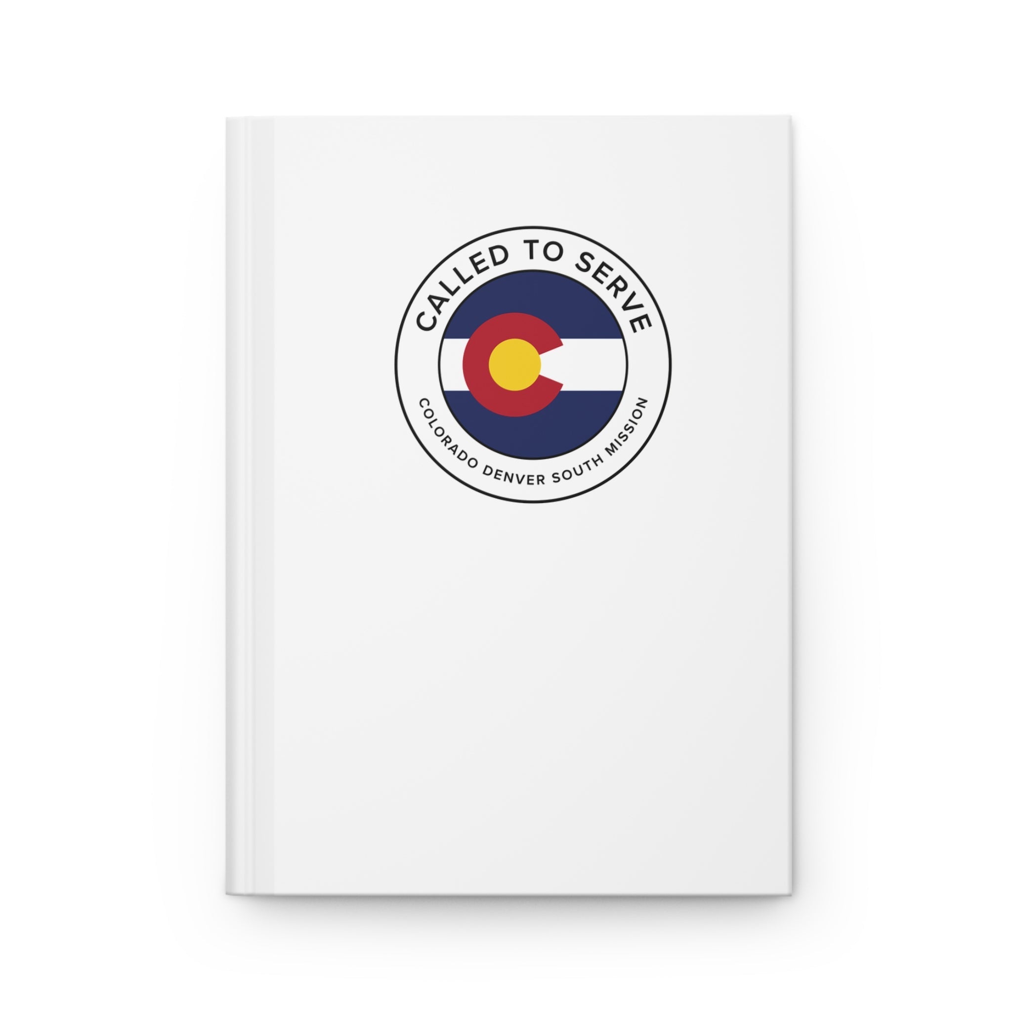 Colorado Denver South Mission Circle Flag Called to Serve White Hardcover Journal Matte - Latter-Day Saint LDS Missionary Gift - Book of Mormon