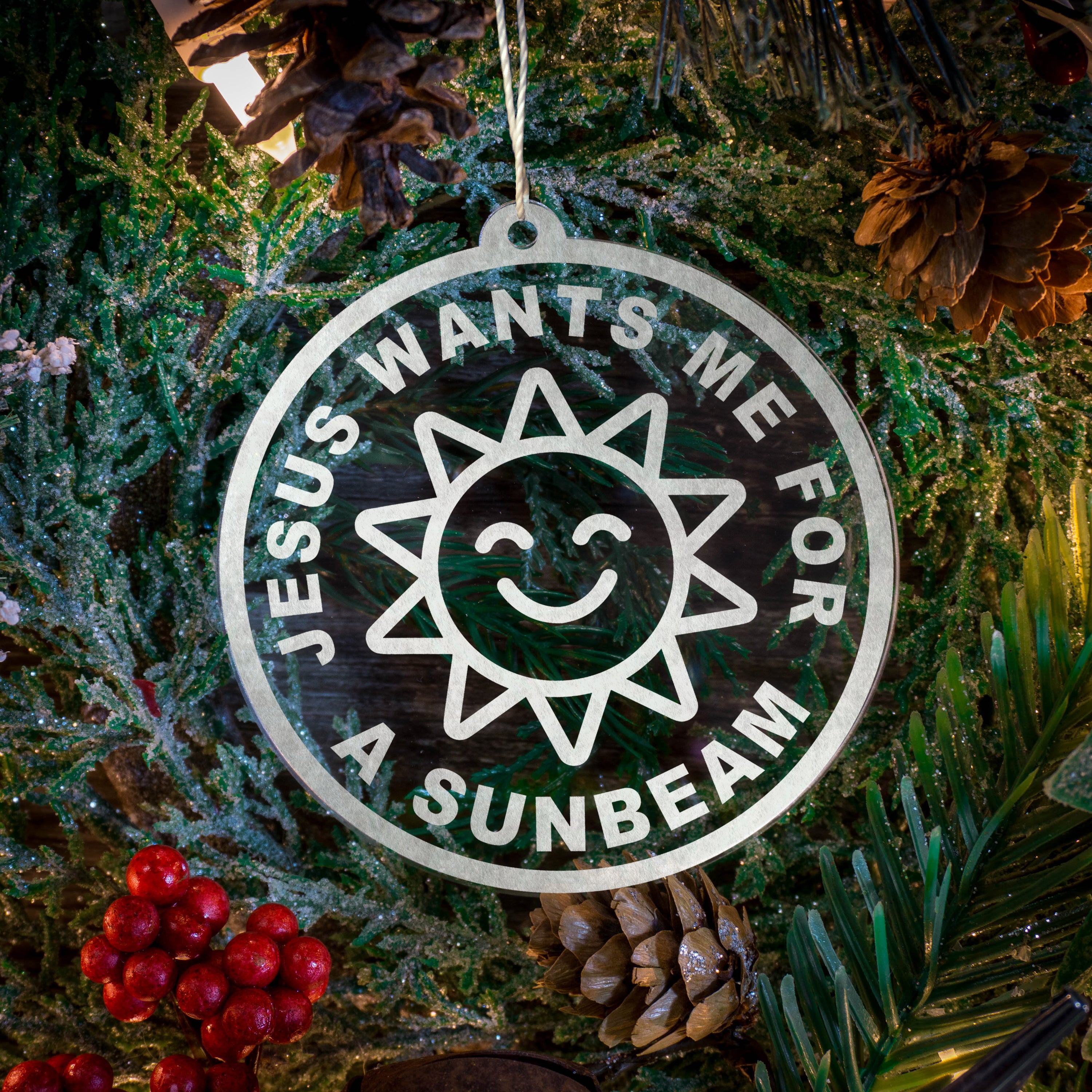 Set of Jesus wants me for a Sunbeam Ornaments