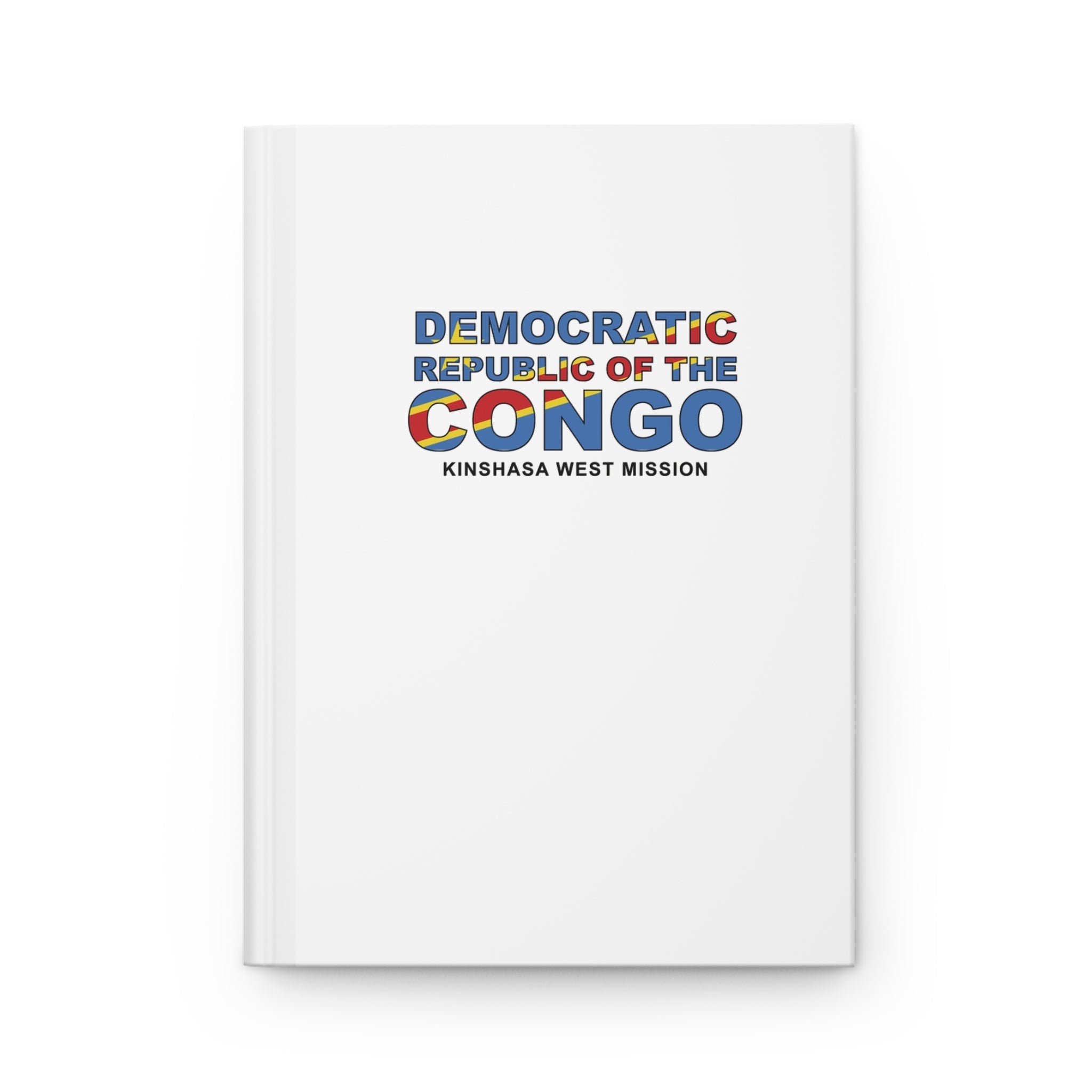 Democratic Republic of the Congo Kinshasa West Mission Flag Title White Hardcover Journal Matte - Latter-Day Saint LDS Missionary Gift - Book of Mormon