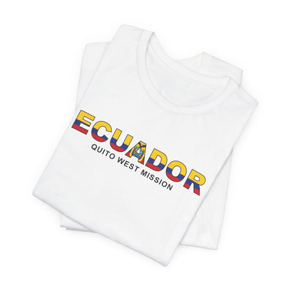 Ecuador Quito West Mission Flag Title T-shirt - Latter-Day Saint LDS Missionary Gift - Book of Mormon