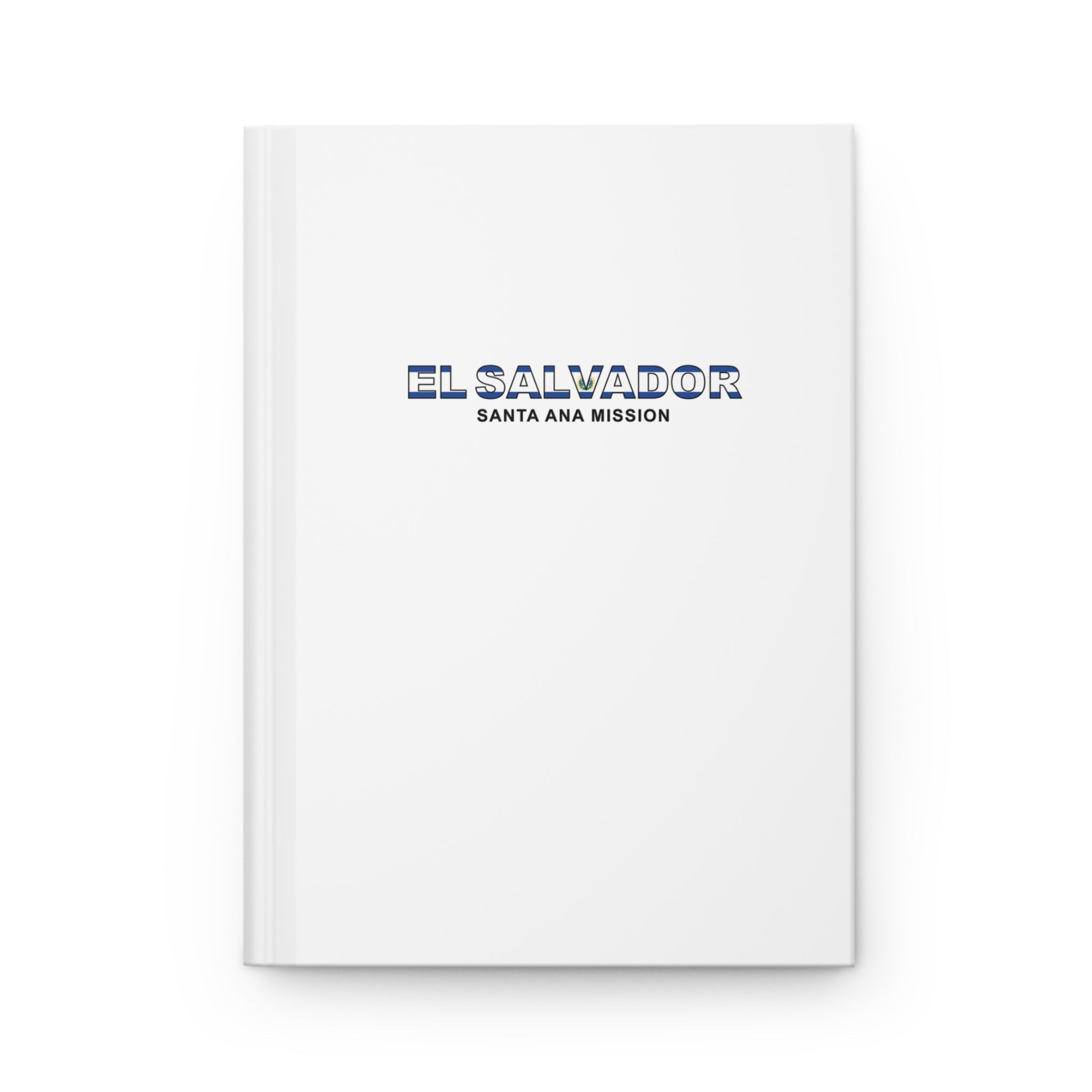 El Salvador Santa Ana Mission Flag Title White Hardcover Journal Matte - Latter-Day Saint LDS Missionary Gift - Book of Mormon