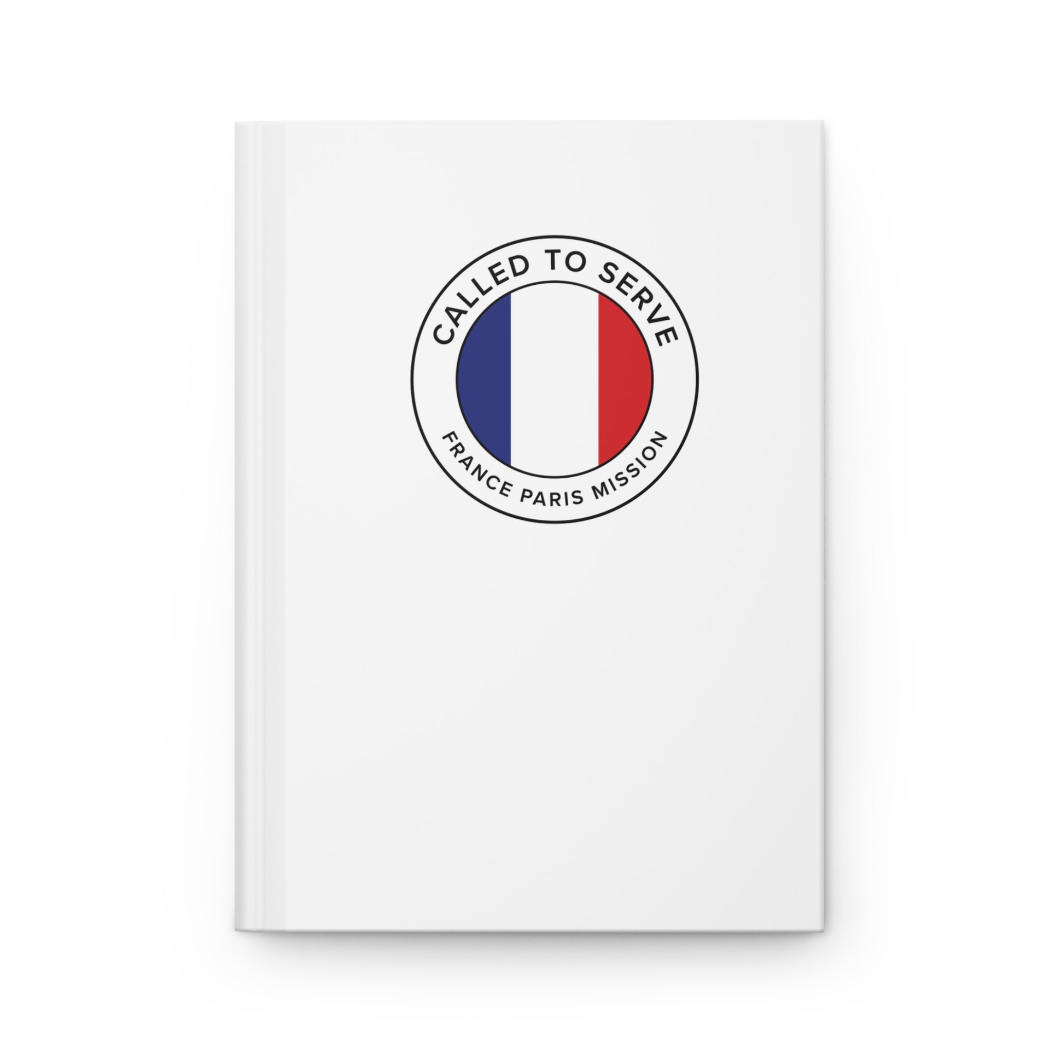 France Paris Mission Circle Flag Called to Serve White Hardcover Journal Matte - Latter-Day Saint LDS Missionary Gift - Book of Mormon