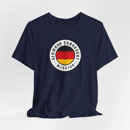 Germany Frankfurt Mission Flag Logo (White Border) T-shirt - Latter-Day Saint LDS Missionary Gift - Book of Mormon