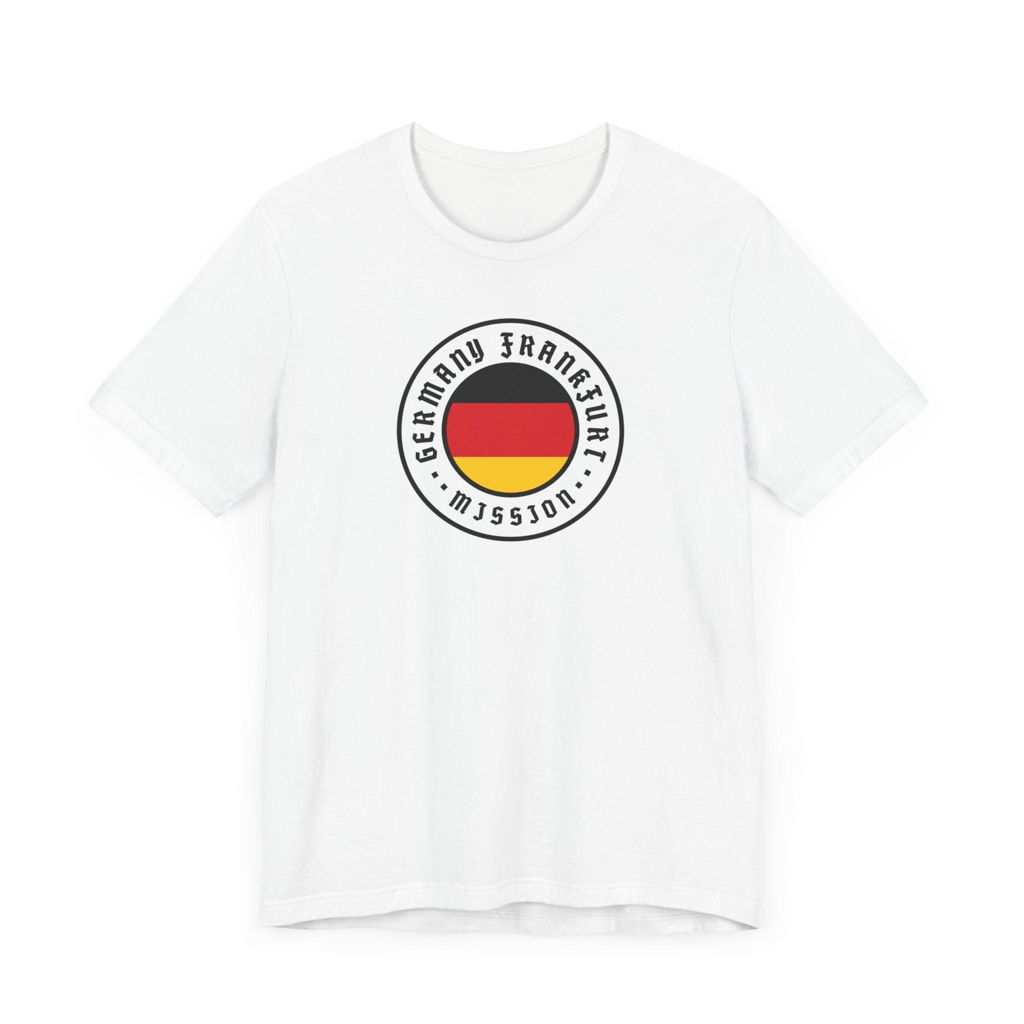 Germany Frankfurt Mission Flag Logo (White Border) T-shirt - Latter-Day Saint LDS Missionary Gift - Book of Mormon