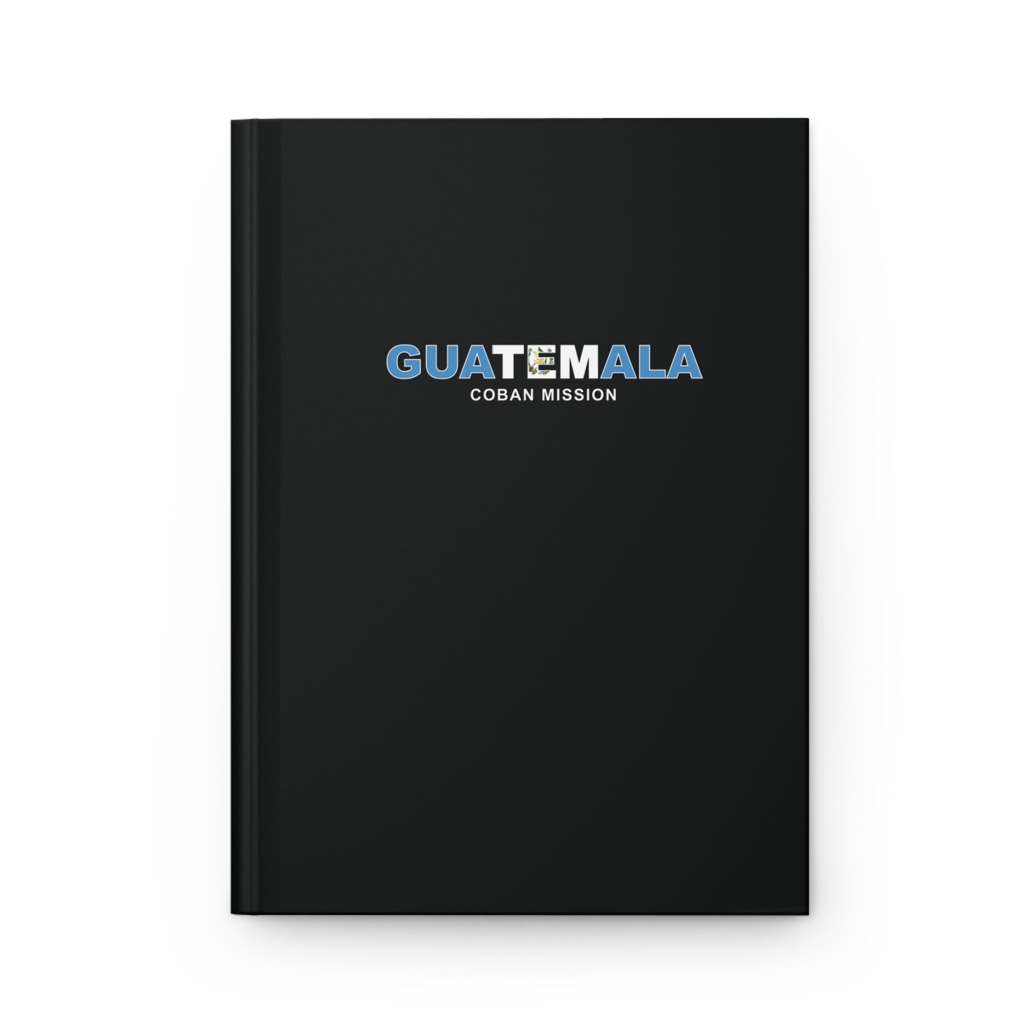 Guatemala Coban Mission Flag Title Black Hardcover Journal Matte - Latter-Day Saint LDS Missionary Gift - Book of Mormon