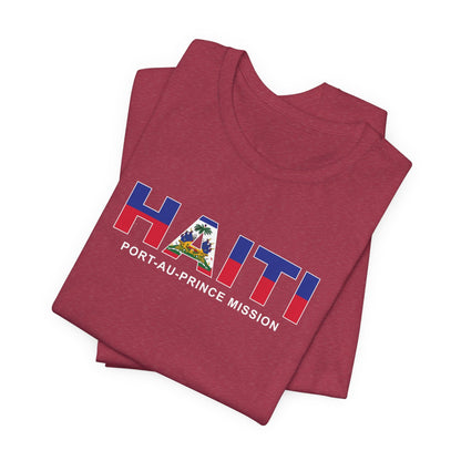 Haiti Port-au-Prince Mission Flag Title T-shirt - Latter-Day Saint LDS Missionary Gift - Book of Mormon