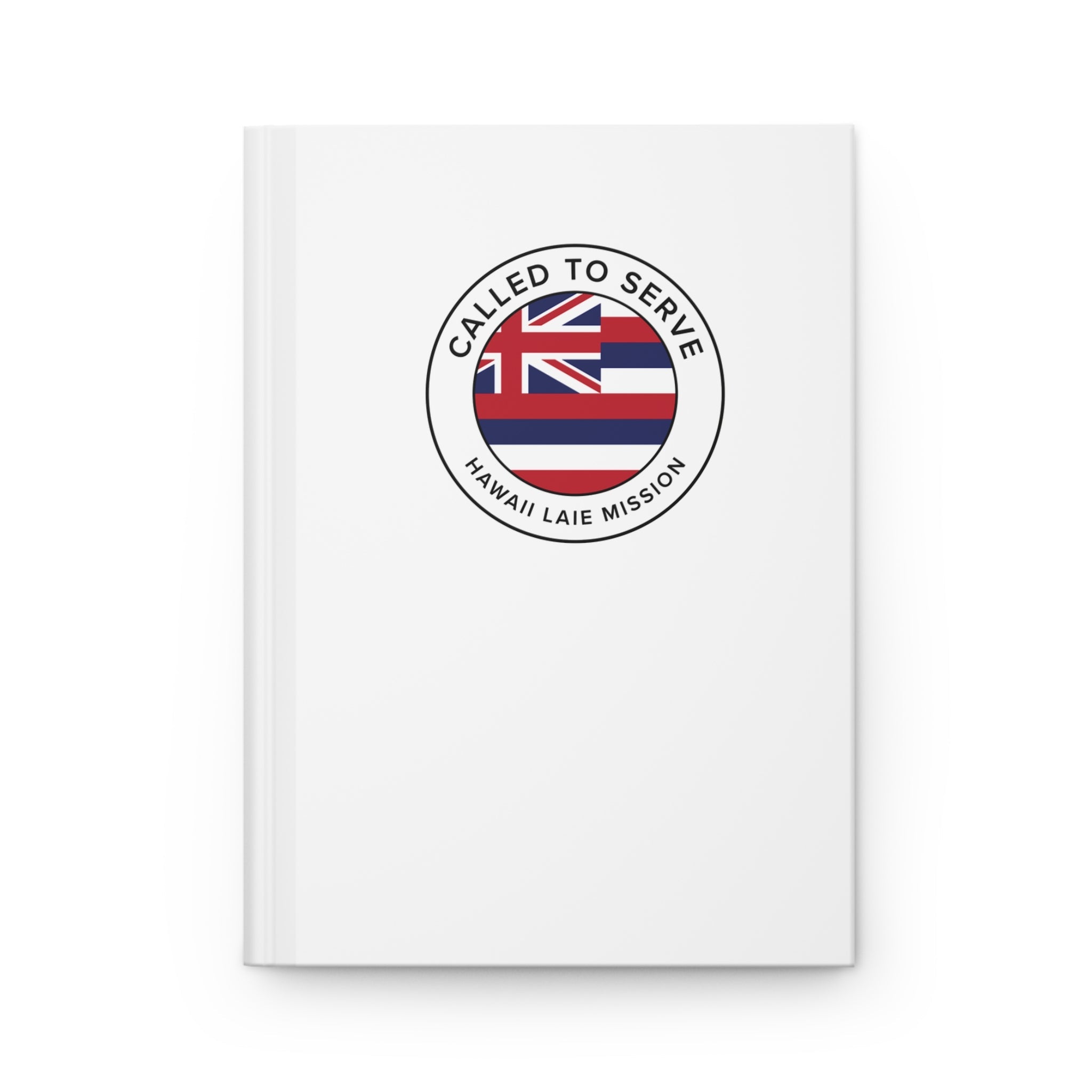 Hawaii Laie Mission Circle Flag Called to Serve White Hardcover Journal Matte - Latter-Day Saint LDS Missionary Gift - Book of Mormon