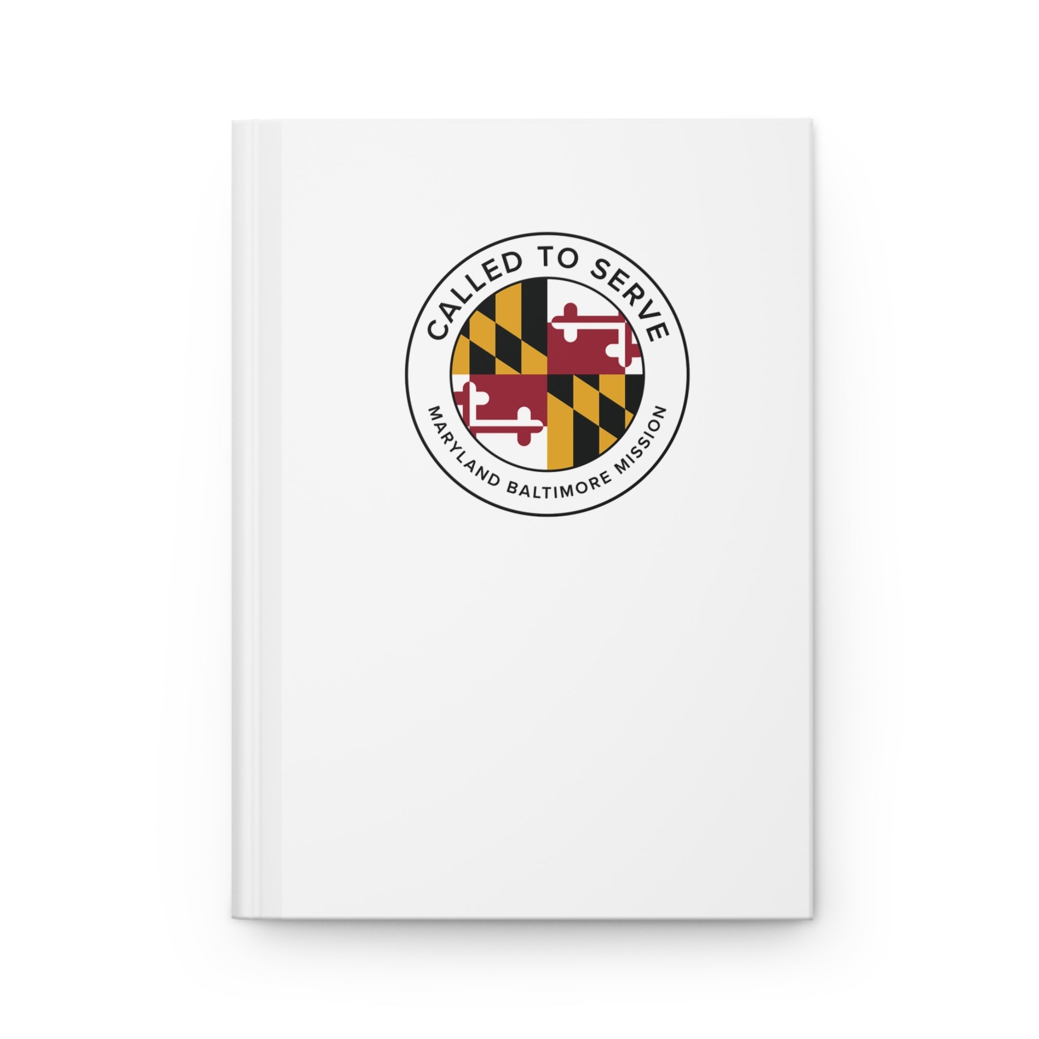 Maryland Baltimore Mission Circle Flag Called to Serve White Hardcover Journal Matte - Latter-Day Saint LDS Missionary Gift - Book of Mormon