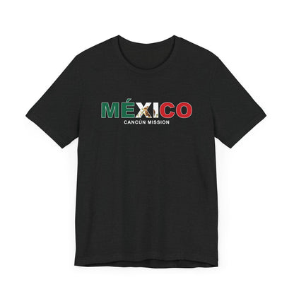 Mexico Cancun Mission Flag Title T-shirt - Latter-Day Saint LDS Missionary Gift - Book of Mormon