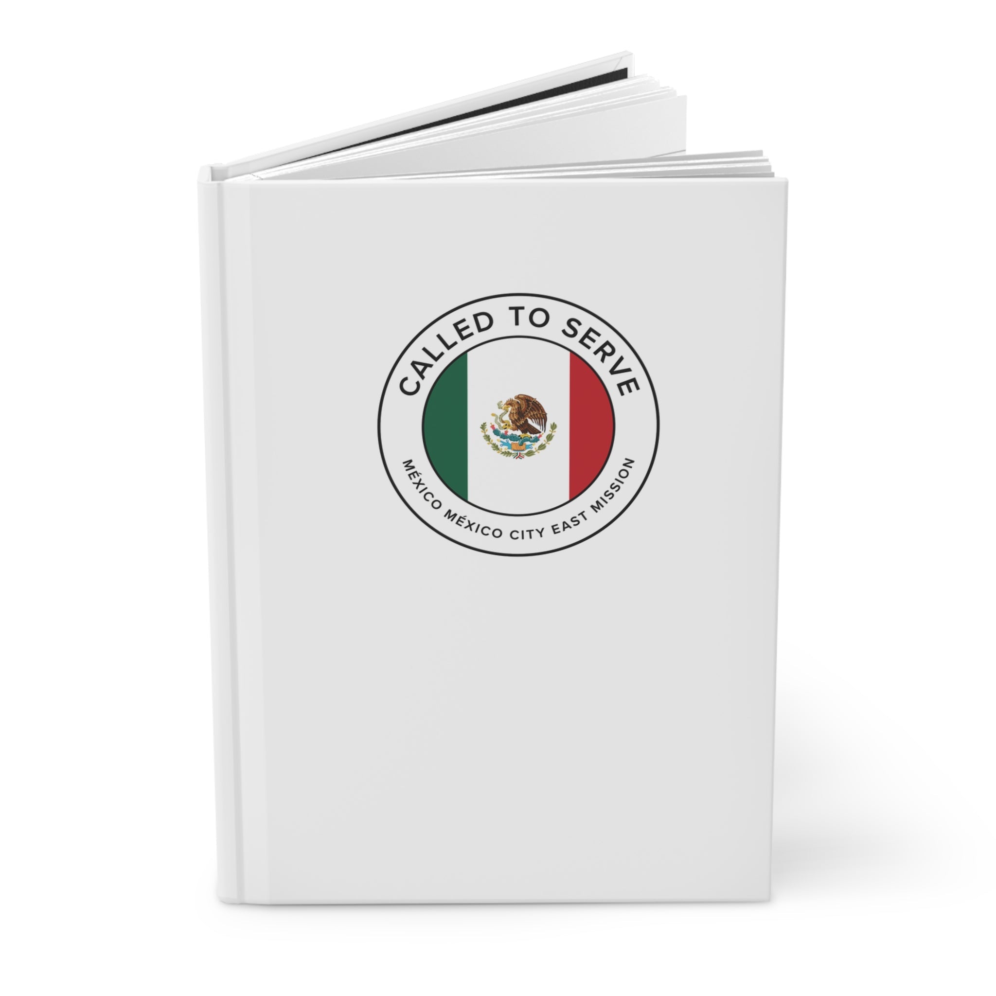 Mexico Mexico City East Mission Circle Flag Called to Serve White Hardcover Journal Matte - Latter-Day Saint LDS Missionary Gift - Book of Mormon