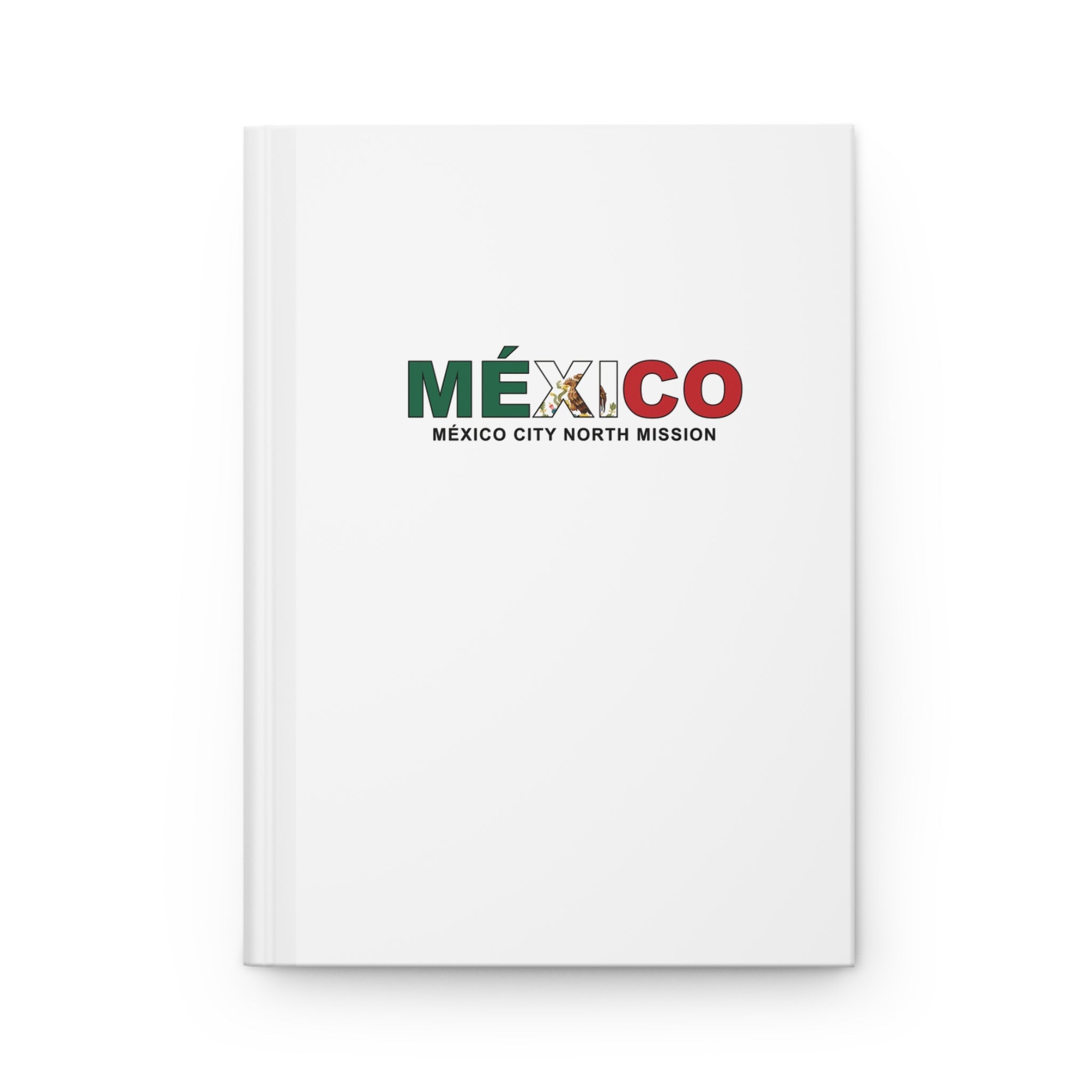 Mexico Mexico City North Mission Flag Title White Hardcover Journal Matte - Latter-Day Saint LDS Missionary Gift - Book of Mormon