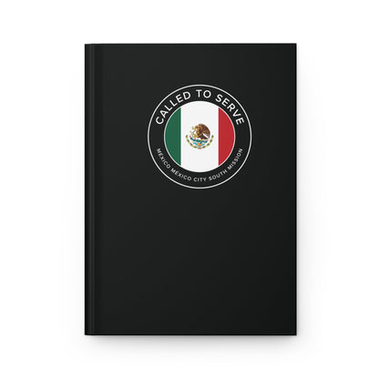 Mexico Mexico City South Mission Circle Flag Called to Serve Black Hardcover Journal Matte - Latter-Day Saint LDS Missionary Gift - Book of Mormon