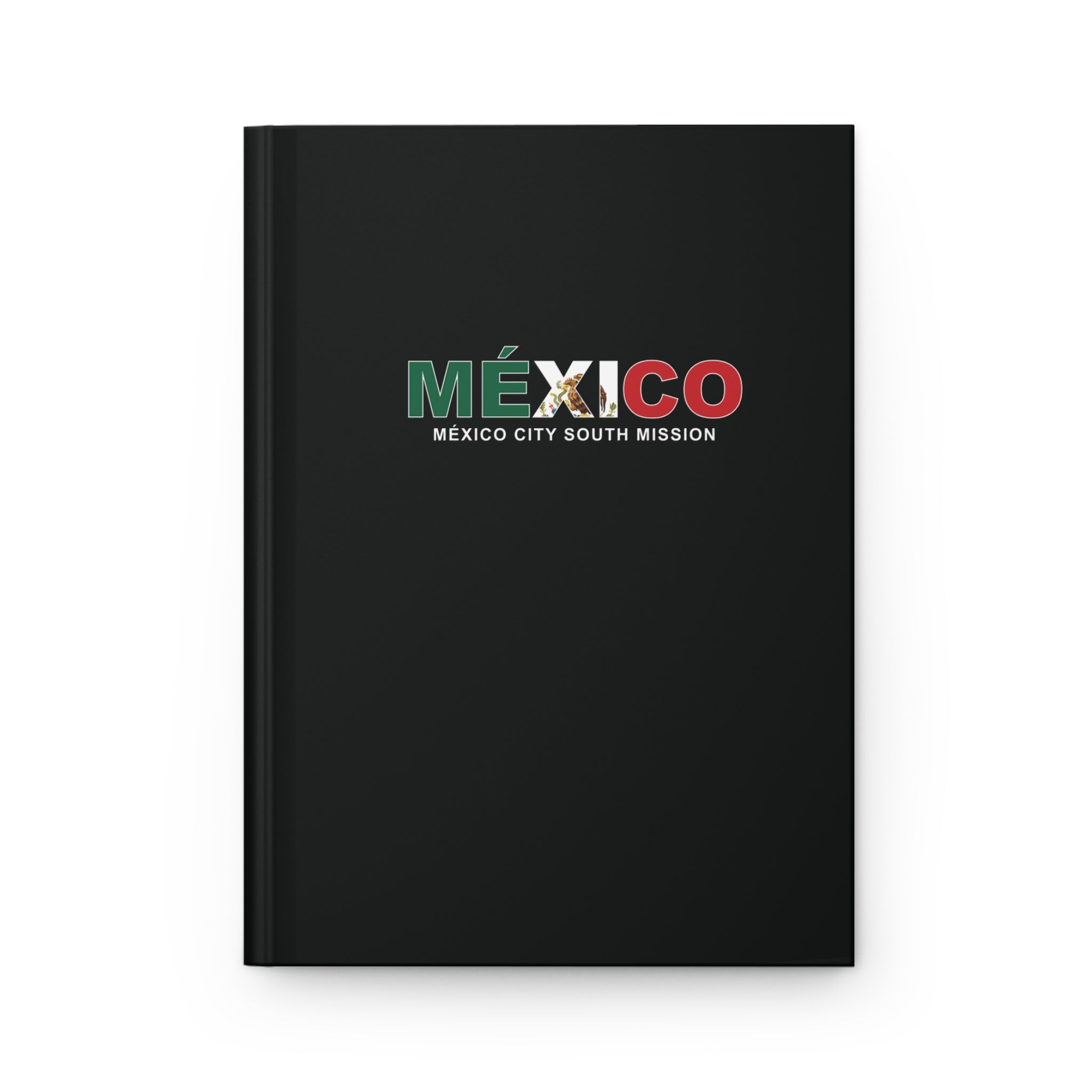 Mexico Mexico City South Mission Flag Title Black Hardcover Journal Matte - Latter-Day Saint LDS Missionary Gift - Book of Mormon