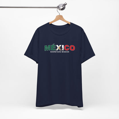 Mexico Queretaro Mission Flag Title T-shirt - Latter-Day Saint LDS Missionary Gift - Book of Mormon