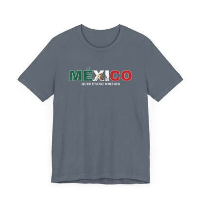 Mexico Queretaro Mission Flag Title T-shirt - Latter-Day Saint LDS Missionary Gift - Book of Mormon