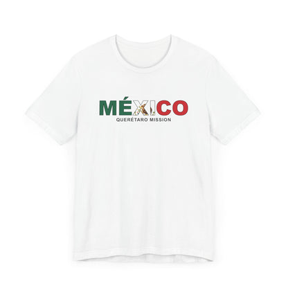 Mexico Queretaro Mission Flag Title T-shirt - Latter-Day Saint LDS Missionary Gift - Book of Mormon