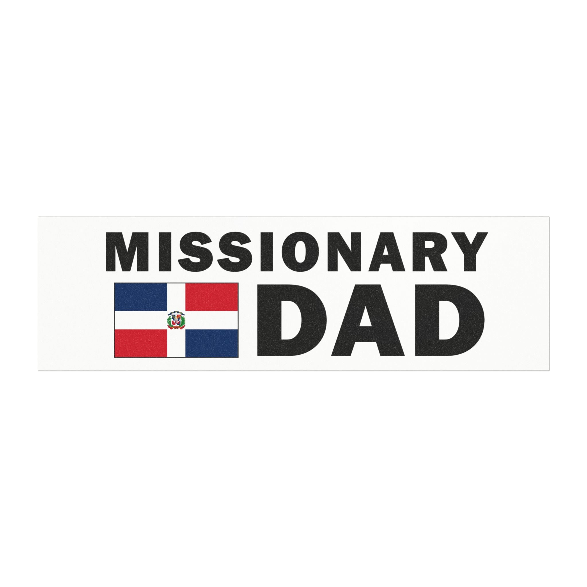 Missionary DAD Flag of Dominican Republic Magnetic Bumper Sticker - Latter-Day Saint LDS Missionary Gift - Book of Mormon