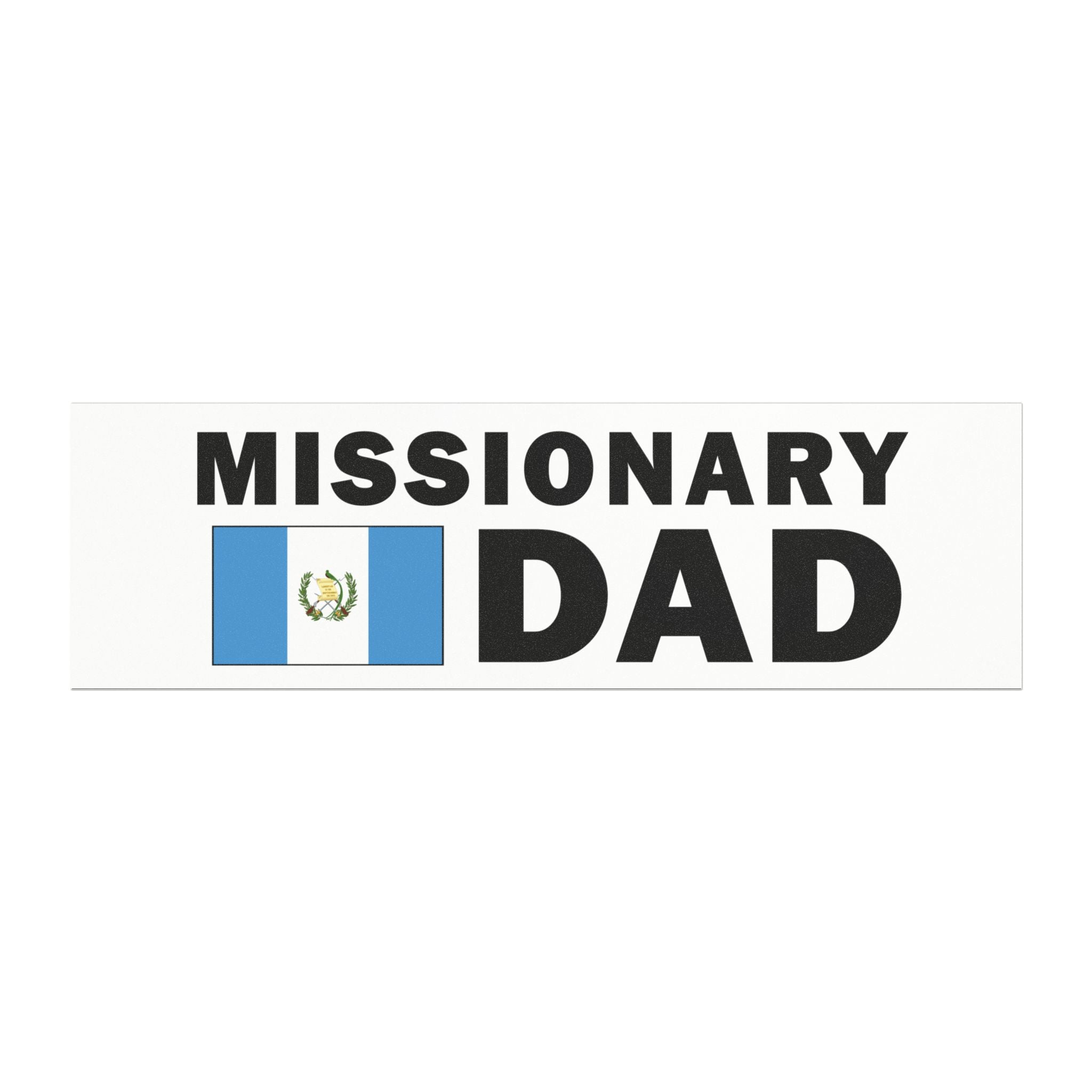 Missionary DAD Flag of Guatemala Magnetic Bumper Sticker - Latter-Day Saint LDS Missionary Gift - Book of Mormon