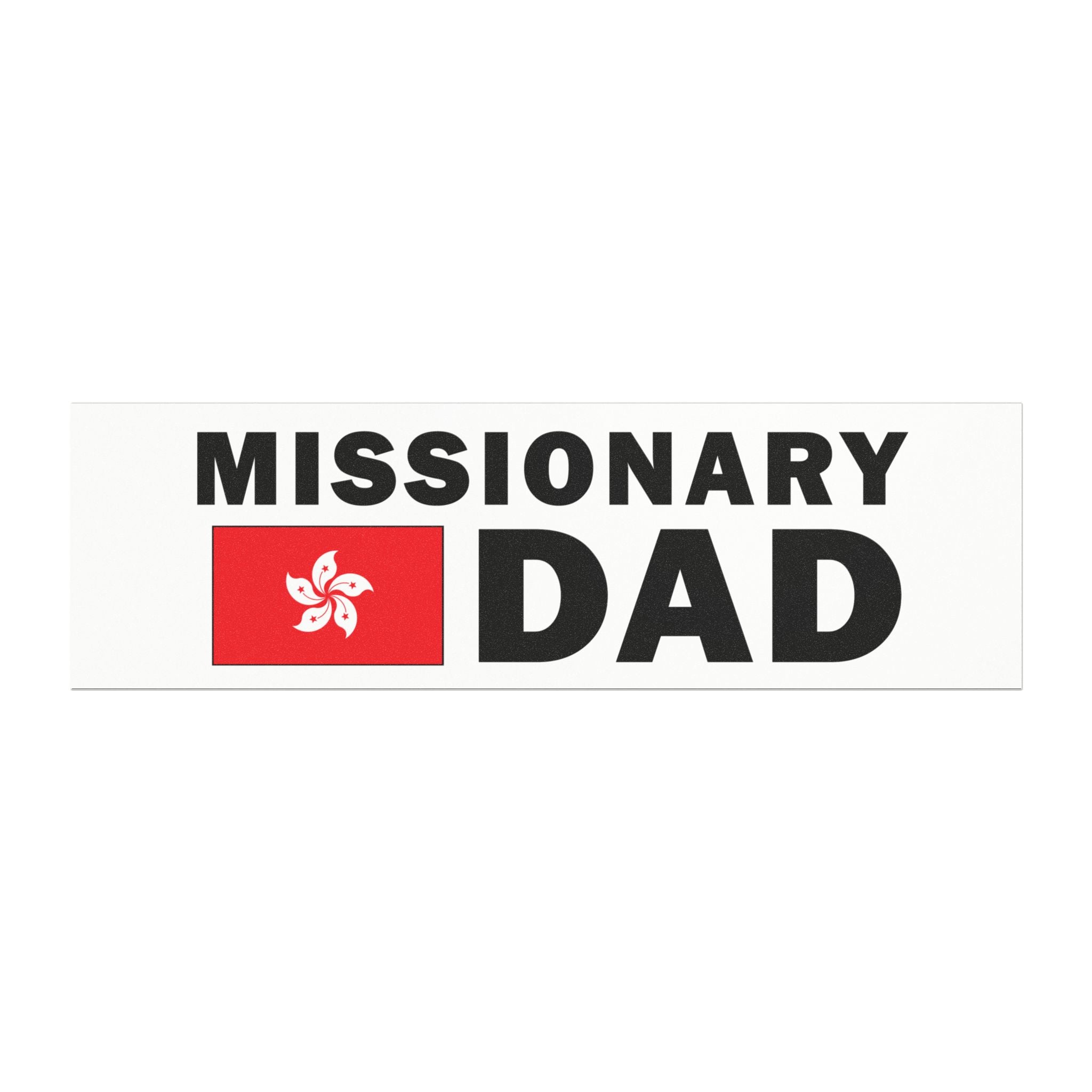 Missionary DAD Flag of Hong Kong Magnetic Bumper Sticker - Latter-Day Saint LDS Missionary Gift - Book of Mormon